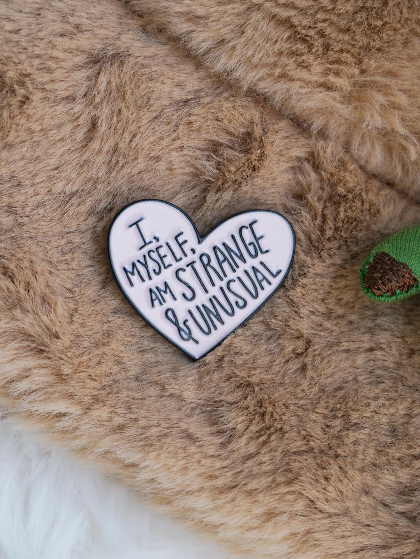 I, Myself, Am Strange and Unusual Enamel Brooch