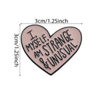 I, Myself, Am Strange and Unusual Enamel Pin