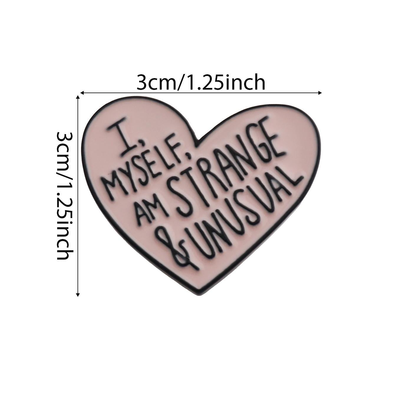 I, Myself, Am Strange and Unusual Enamel Brooch