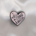 I, Myself, Am Strange and Unusual Enamel Pin