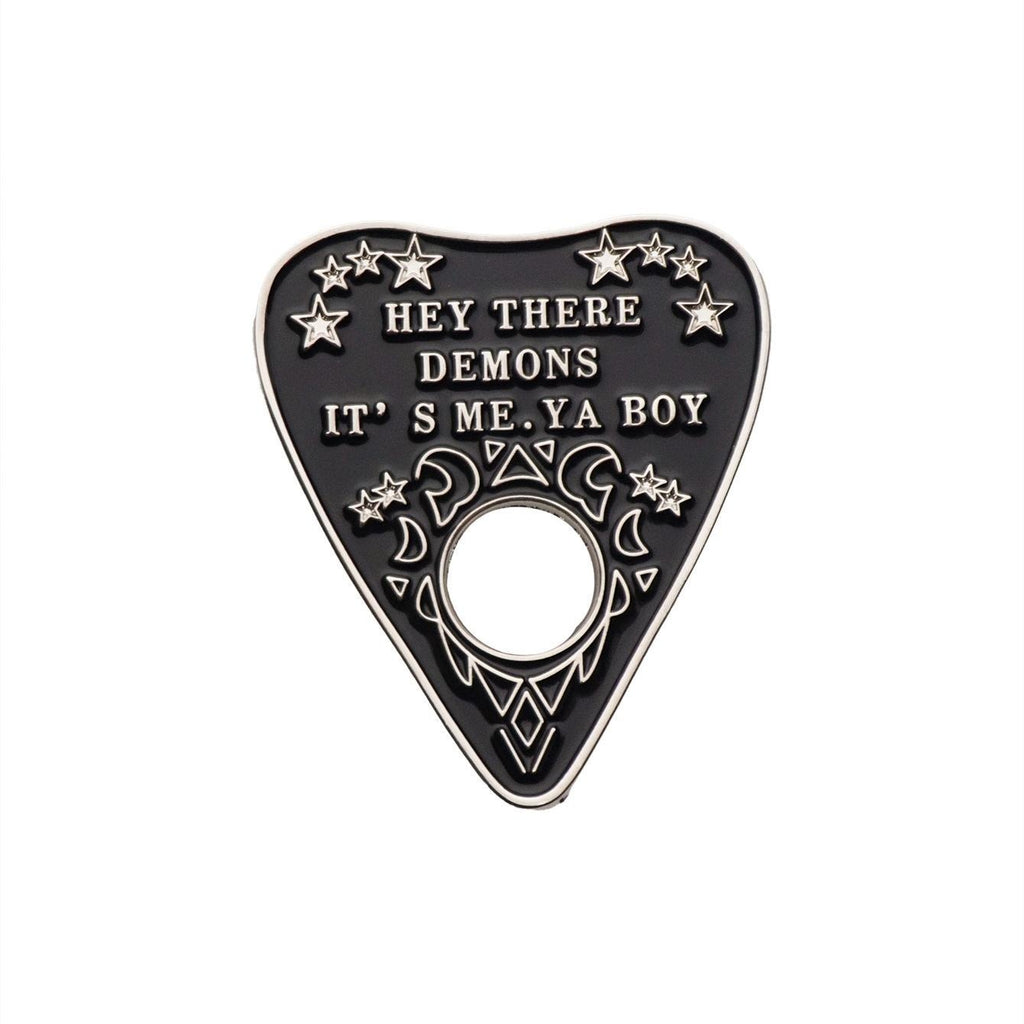 Hey There Demons It's Me Ya Boy Hard Enamel Pin