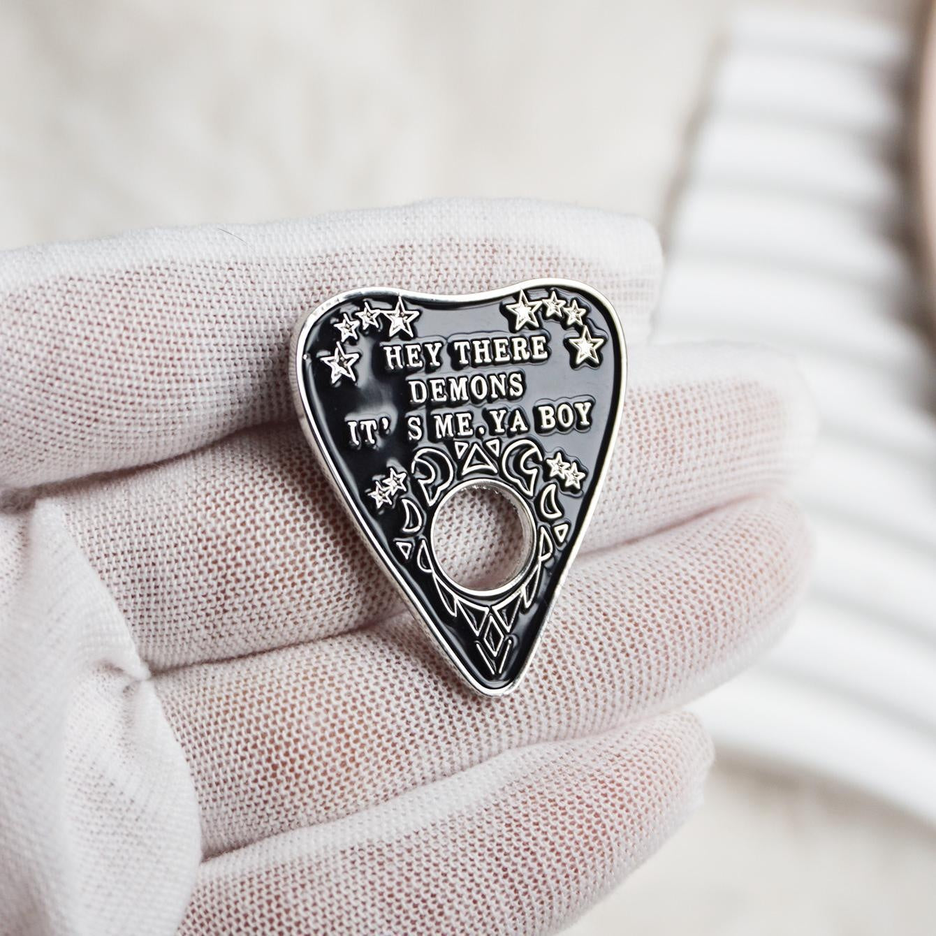 Hey There Demons It's Me Ya Boy Hard Enamel Pin