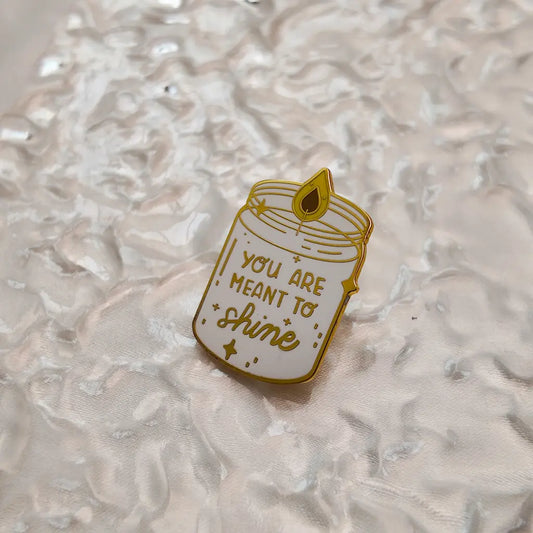 "You Are Meant To Shine" Brooch